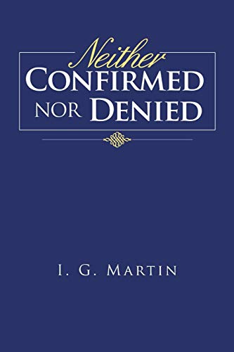 9781496919472: Neither Confirmed Nor Denied