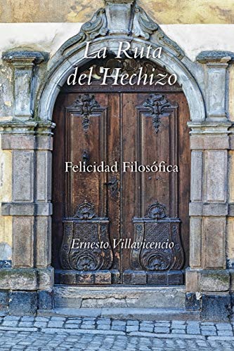 Stock image for La Ruta del Hechizo: Felicidad Filosfica (Spanish Edition) for sale by Lucky's Textbooks