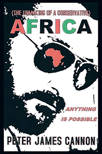 Beispielbild fr The Unmaking of a Conservative Africa Anything Is Possible zum Verkauf von ThriftBooks-Dallas