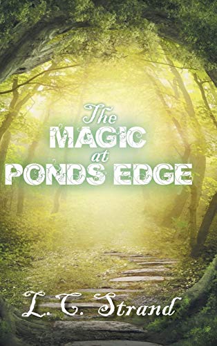 9781496923523: The Magic at Ponds Edge