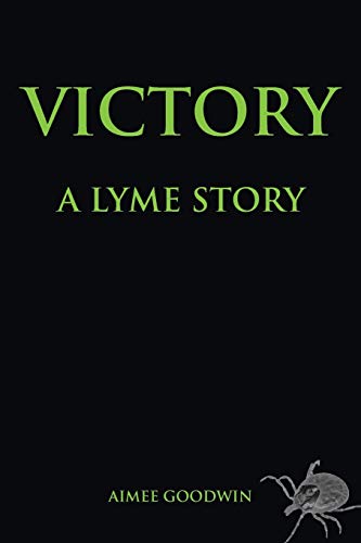 Beispielbild fr Victory: A Lyme Story zum Verkauf von Chiron Media