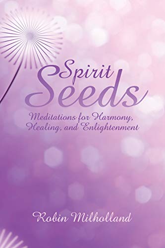 9781496927309: Spirit Seeds: Meditations for Harmony, Healing, and Enlightenment