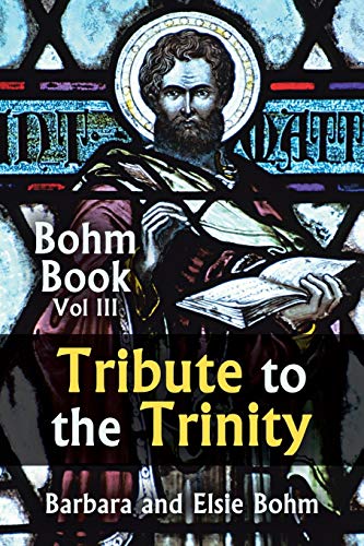 Stock image for Tribute to the Trinity Bohm Book Vol III 3 for sale by PBShop.store US