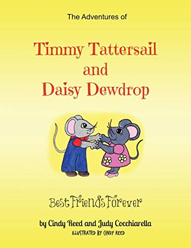 Stock image for The Adventures of Timmy Tattersail and Daisy Dewdrop: Best Friends Forever for sale by Lucky's Textbooks