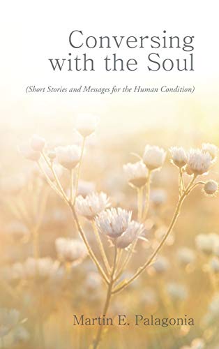 9781496932068: Conversing With The Soul: (Short Stories and Messages for the Human Condition)