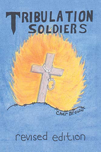 Stock image for Tribulation Soldiers: Revised Edition for sale by Chiron Media