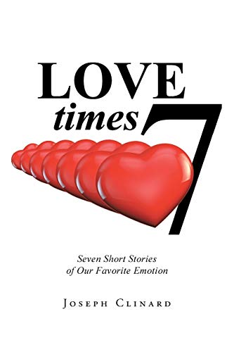Imagen de archivo de Love times 7 Seven Short Stories of Our Favorite Emotion a la venta por PBShop.store US