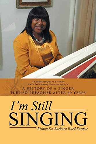 Stock image for I'm Still Singing A History of a Singer Turned Preacher after 60 Years for sale by PBShop.store US