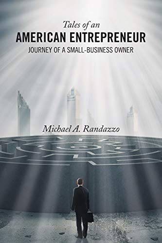 9781496936547: Tales of an American Entrepreneur: Journey of a Small-Business Owner