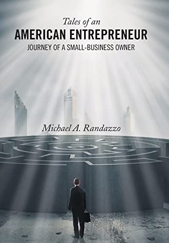 Stock image for Tales of an American Entrepreneur Journey of a SmallBusiness Owner for sale by PBShop.store US