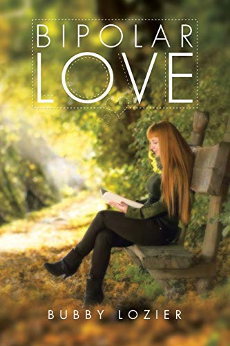 Stock image for Bipolar Love: Inspirational Poems about Love, Bipolar, and Addiction for sale by Chiron Media