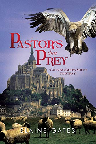 Stock image for Pastor's That Prey: "Causing God's Sheep to Stray" for sale by Chiron Media