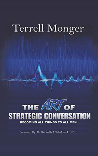 9781496939630: The Art of Strategic Conversation: BECOMING ALL THINGS TO ALL MEN