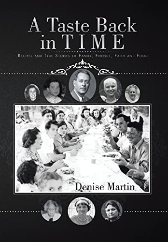 9781496942623: A Taste Back in Time: Recipes and True Stories of Family, Friends, Faith and Food