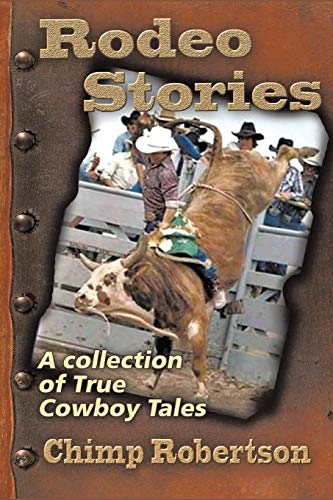 Beispielbild fr RODEO STORIES: A Collection of True Cowboy Tales zum Verkauf von BooksRun