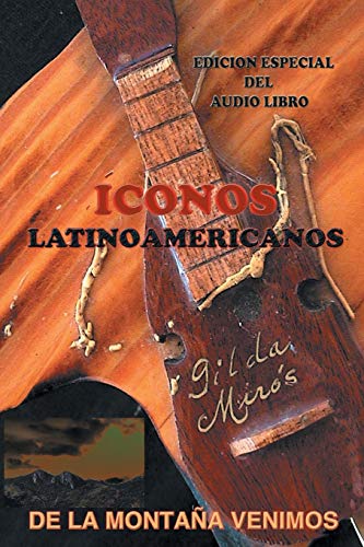 Beispielbild fr DE LA MONTAA VENIMOS: "ICONOS DE LATINOAMERICA" (Spanish Edition) zum Verkauf von Lucky's Textbooks