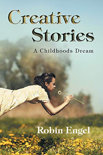 Imagen de archivo de Creative Stories A Childhoods Dream a la venta por PBShop.store US