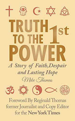 Stock image for Truth To The 1st Power A Story of Faith, Despair and Lasting Hope for sale by PBShop.store US