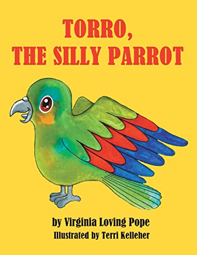 9781496959881: Torro, the Silly Parrot