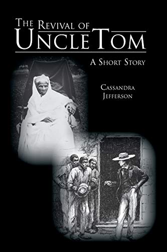 Stock image for The Revival of Uncle Tom A Short Story for sale by PBShop.store US