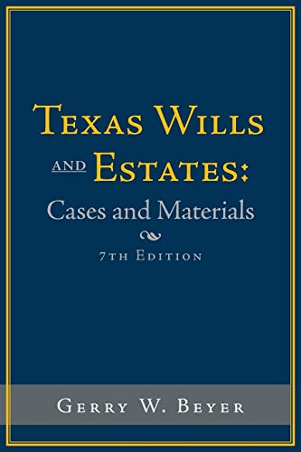 Stock image for Texas Wills and Estates: Cases and Materials: Seventh Edition for sale by HPB-Red