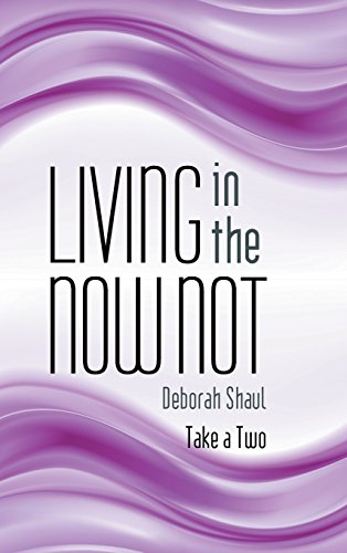 Stock image for Living in the Now Not for sale by RiLaoghaire