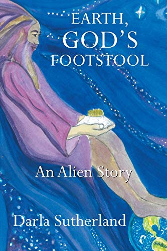 Beispielbild fr EARTH, GOD'S FOOTSTOOL: AN ALIEN STORY zum Verkauf von Lucky's Textbooks