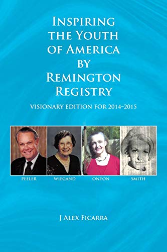 Stock image for Inspiring the Youth of America by Remington Registry Visionary Edition for 20142015 for sale by PBShop.store US