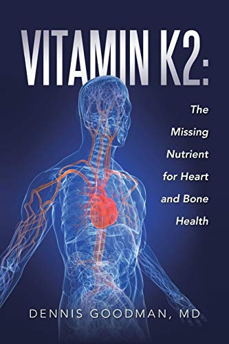 Stock image for Vitamin K2: The Missing Nutrient for Heart and Bone Health for sale by HPB-Red