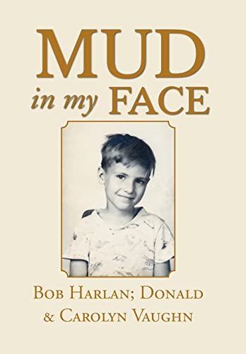 Stock image for Mud in My Face for sale by Lucky's Textbooks