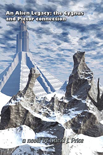 Beispielbild fr An Alien Legacy: The Cygnus and Pictor Connection zum Verkauf von Chiron Media