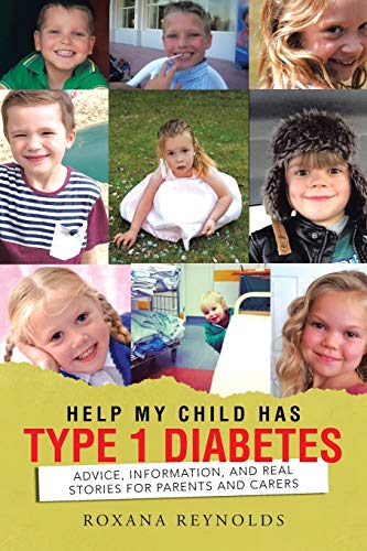 Beispielbild fr Help My Child Has Type 1 Diabetes: Advice, Information, and Real Stories for Parents and Carers zum Verkauf von Chiron Media