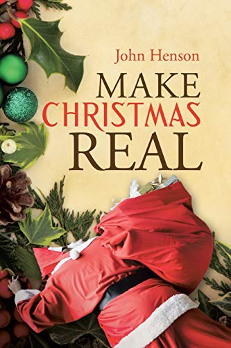 Beispielbild fr Make Christmas Real zum Verkauf von Chiron Media