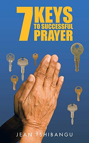 Stock image for 7 Keys to Successful Prayers for sale by GF Books, Inc.