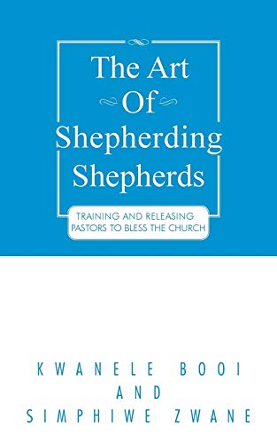 Beispielbild fr The Art of Shepherding Shepherds: Training and Releasing Pastors to Bless the Church zum Verkauf von Chiron Media