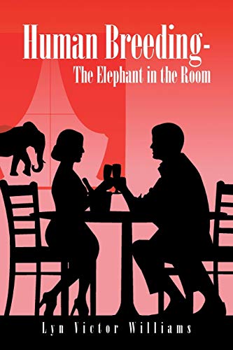Stock image for Human Breeding-The Elephant in the Room for sale by Chiron Media
