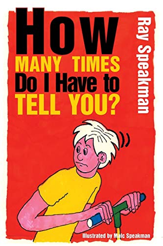 Stock image for How Many Times Do I Have to Tell You? for sale by Chiron Media