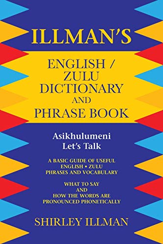 9781496989611: Illman'S English / Zulu Dictionary and Phrase Book: Asikhulumeni - Let's Talk