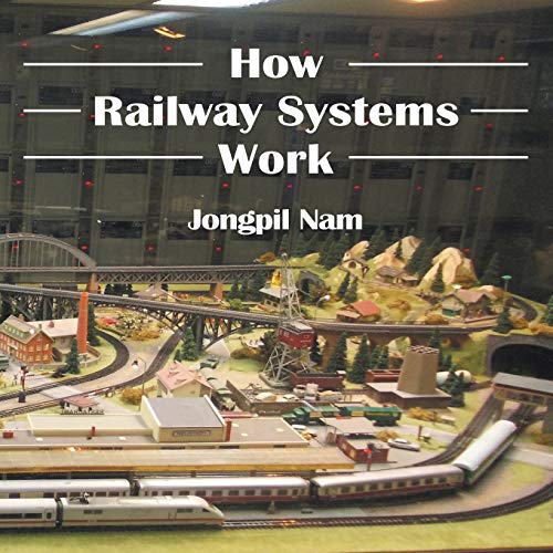 9781496989970: How Railway Systems Work