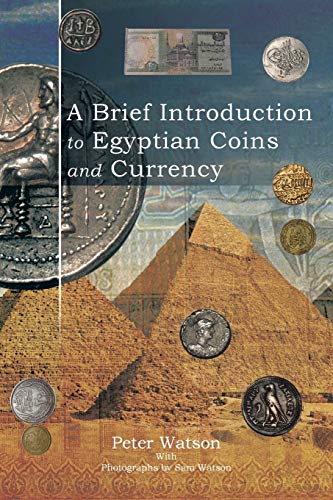 9781496990198: A Brief Introduction to Egyptian Coins and Currency