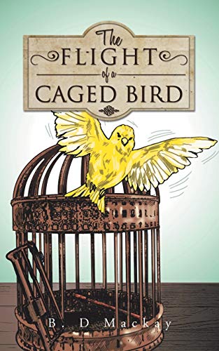 Stock image for The Flight of a Caged Bird for sale by Chiron Media