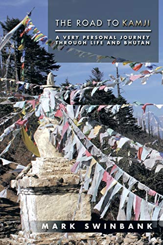 9781496993571: The Road to Kamji: A Very Personal Journey Through Life and Bhutan [Idioma Ingls]