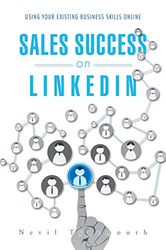 Stock image for Sales Success on LinkedIn: Using Your Existing Business Skills Online for sale by WorldofBooks