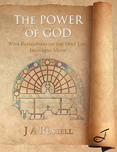 The Power of God: With Reflections on the Holy Land Including Music - J a Russell