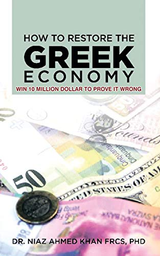 Stock image for How To Restore The Greek Economy WIN 10 MILLION DOLLAR TO PROVE IT WRONG for sale by PBShop.store US