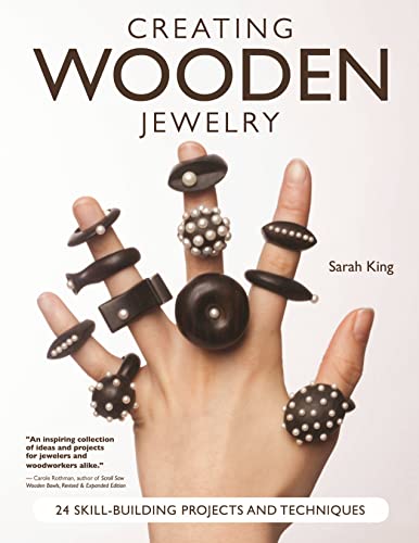 Imagen de archivo de Creating Wooden Jewelry: 24 Skill-Building Projects and Techniques (Fox Chapel Publishing) Comprehensive Guide to Create Stand-Out Pieces from Wood; Learn Jointing, Steaming, Beveling, Inlaying & More a la venta por SecondSale