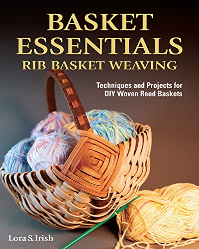 Beispielbild fr Basket Essentials: Rib Basket Weaving : Techniques and Projects for DIY Woven Reed Baskets zum Verkauf von Better World Books