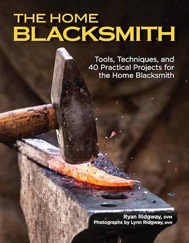 Beispielbild fr The Home Blacksmith: Tools, Techniques, and 40 Practical Projects for the Home Blacksmith (Fox Chapel Publishing) Beginner's Guide; Step-by-Step Directions & Over 500 Photos to Help You Start Smithin zum Verkauf von Lakeside Books