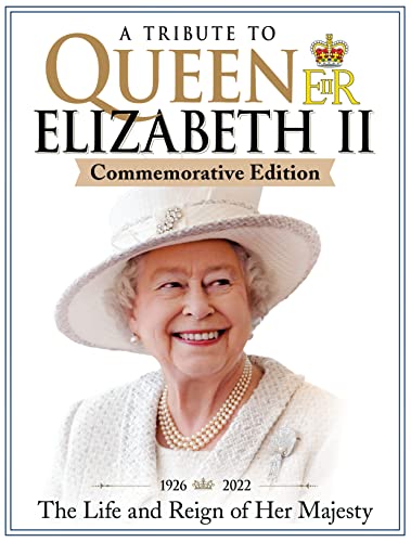 Imagen de archivo de A Tribute to Queen Elizabeth II: 1926-2022 The Life and Reign of Her Majesty (Fox Chapel Publishing) Articles, Stunning Photos, the Royal Family Tree, Timelines, and Royal Profiles (Visual History) a la venta por Goodwill