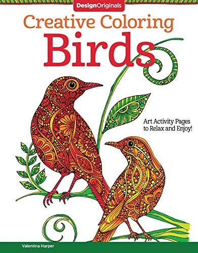 Stock image for Creative Coloring Birds: Art Activity Pages to Relax and Enjoy! (Design Originals) 30 Designs with Owls, Songbirds, Peacocks, and More, on Extra-Thick Perforated Paper, plus Beginner-Friendly Tips for sale by Reliant Bookstore